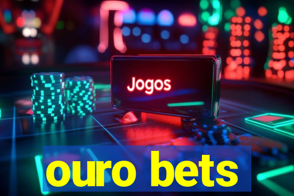 ouro bets